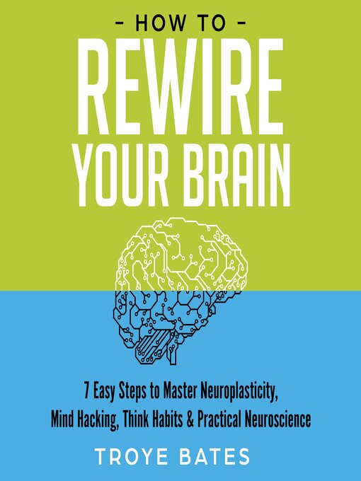 Title details for How to Rewire Your Brain by Troye Bates - Wait list